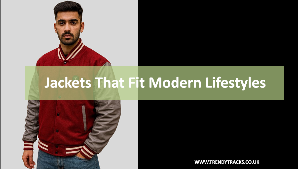 Jackets That Fit Modern Lifestyles
